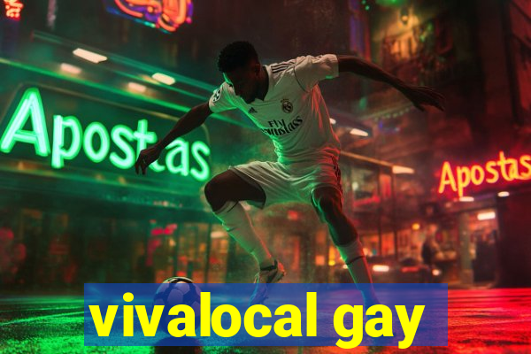 vivalocal gay